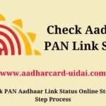PAN Aadhaar Link Status Online Step by Step Process 2023