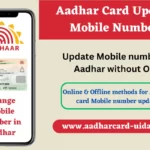 Aadhar Card Update Mobile Number - Change Mobile number in Aadhar