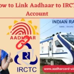 How to Link Aadhaar to IRCTC Account